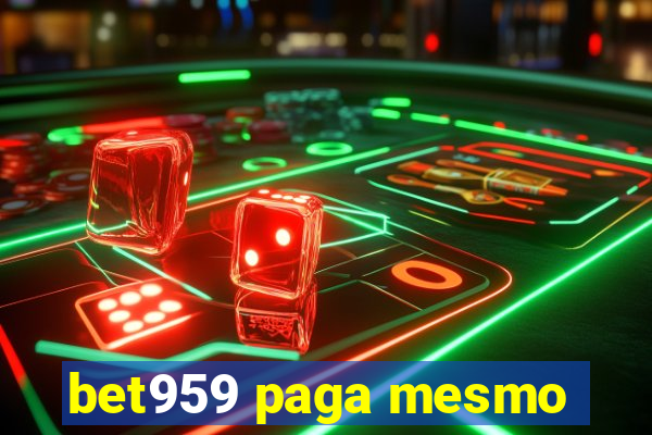 bet959 paga mesmo
